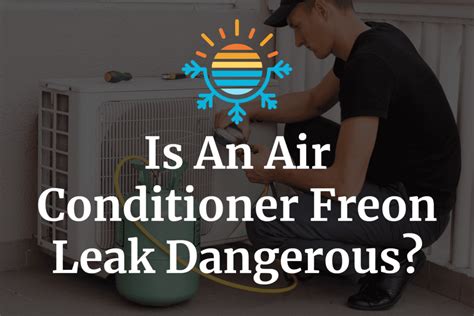 is a freon leak in your home dangerous|Refrigerant poisoning: Causes, symptoms, and treatment